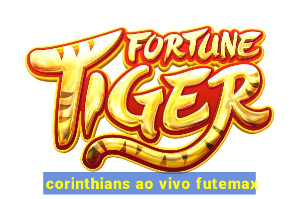 corinthians ao vivo futemax